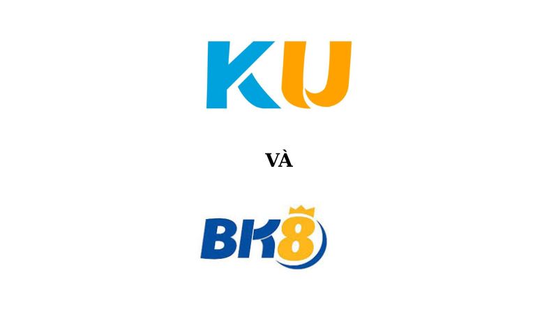 So Sánh Nhà Cái Kubet Và BK8 - Bật Mí Điểm Giống Và Khác Nhau 2 So sánh nhà cái Kubet và BK8 thấy nhiều điểm giống nhau
